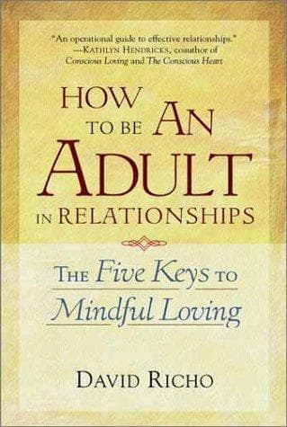 Cover of How to Be an Adult in Relationships by David Richo