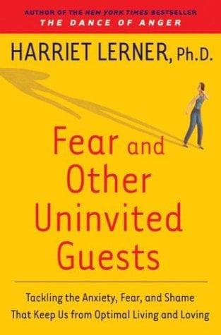 Cover of Fear and Other Uninvited Guests by Harriet Lerner