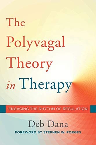 Cover of The Polyvagal Theory in Therapy by Deb Dana